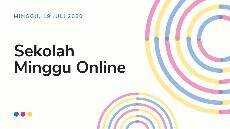 Sekolah Minggu Online Minggu 19 Juli 2020 Sekolah Minggu Online Minggu 19 Juli 2020