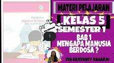 VIDEO PEMBELAJARAN PENDIDIKAN AGAMA KRISTEN KELAS 5 BAB 1 PART 1 MENGAPA MANUSIA BERDOSA
