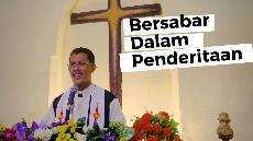 Bersabar Dalam Penderitaan Minggu 24 Mei 2020 Bersabar Dalam Penderitaan Minggu 24 Mei 2020