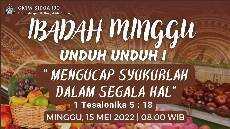 Ibadah Minggu GKJW Jemaat Sidoarjo 15 Mei 2022 Undhuh Undhuh I Dilanjutkan Lelang Natura
