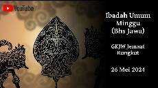 IBADAH UMUM MINGGU Bahasa Jawa 25 Mei 2024 GKJW RUNGKUT