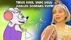 Tikus Kecil Yang Dulu Adalah Seorang Putri acc Kartun Anak Anak Bahasa Indonesia Cerita Anak