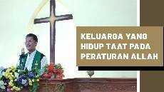 KELUARGA YANG HIDUP TAAT PADA PERATURAN ALLAH MINGGU 28 JUNI 2020 KELUARGA YANG HIDUP TAAT PADA PERATURAN ALLAH MINGGU 28 JUNI 2020