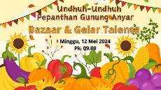 Bazaar Gelar Talenta Undhuh undhuh Pepanthan Gunung Anyar Minggu 12 Mei 2024 Pk 09 00