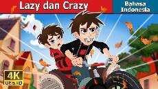 Lazy dan Crazy Lazy and Crazy in Indonesian IndonesianFairyTales GKJW feeds