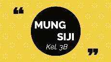 Mung Siji VG Kel 3B Mung Siji VG Kel 3B