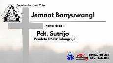 Ibadah MInggu Pagi 7 April 2024 GKJW Banyuwangi