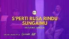 SELAH WORSHIP SEPERTI RUSA RINDU SUNGAI MU HOSANA SINGER