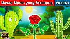 Mawar Merah yang Sombong Dongeng Bahasa Terbaru Cerita2 Dongeng Dongeng Sebelum Tidur