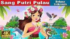 Sang Putri Pulau The Island Princess in Indonesian IndonesianFairyTales