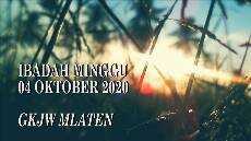 IBADAH UMUM MINGGU 04 OKTOBER 2020 GKJW MLATEN
