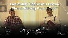 Lawanlah Hasratmu Untuk Minta Tolong pada dia AnjangsOni