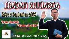IBADAH KELUARGA RABU 2 SEPTEMBER 2020 GKJW JEMAAT GENTENG