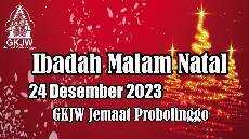 Ibadah Malam Natal 24 Desember 2023 l GKJW Probolinggo