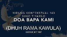 DOA BAPA KAMI VERSI BHS JAWA DHUH RAMA KAWULA Kidung Konstekstual No 143 Cip Pdt Suko Tiyarno