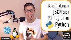 Live Mengenal dan Bekerja dengan JSON pada Pemrograman Python