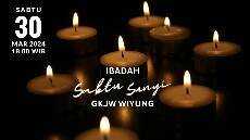 Ibadah Sabtu Sunyi 30 Maret 2024 GKJW Jemaat Wiyung