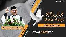 Ibadah Doa Pagi Jumat 3 Mei 2024