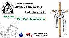 Ibadah Kamis Putih 28 Maret 2024 GKJW Banyuwangi