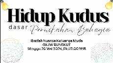IBADAH NUANSA KELUARGA MUDA 26 Mei 2024 GKJW RUNGKUT