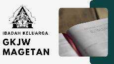 Ibadah Keluarga GKJW Jemaat Magetan Rabu 29 September 2021 Pukul 18 00