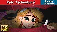 Putri Tersembunyi The Hidden Princess in Indonesian IndonesianFairyTales