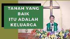 TANAH YANG BAIK ITU ADALAH KELUARGA Minggu 12 Juli 2020 GKJW feeds TANAH YANG BAIK ITU ADALAH KELUARGA Minggu 12 Juli 2020 GKJW feeds