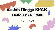 IBADAH MINGGU KPAR 6 MARET 2022 GKJW JEMAAT PARE KEDIRI