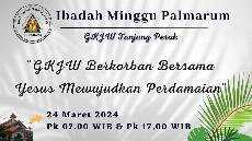 IBADAH MINGGU PALMARUM 24 MARET 2024 GKJW JEMAAT TANJUNG PERAK