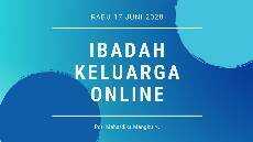 Ibadah Keluarga Online Pdt Mahardika Mangku N 17 Juni 2020 Ibadah Keluarga Online Pdt Mahardika Mangku N 17 Juni 2020