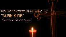 Kidung Kontekstual No 44 Ya Roh Kudus