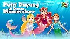 Putri Duyung di Danau Mummelsee Dongeng Anak Bahasa Indonesia Cerita Rakyat Dongeng Nusantara Putri Duyung di Danau Mummelsee Dongeng Anak Bahasa Indonesia Cerita Rakyat Dongeng Nusantara