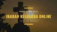 Ibadah Keluarga Online Pdt Mahardika Mangku N 27 Mei 2020 Ibadah Keluarga Online Pdt Mahardika Mangku N 27 Mei 2020