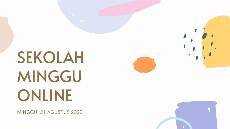 Sekolah Minggu Online Minggu 23 Agustus 2020 Sekolah Minggu Online Minggu 23 Agustus 2020