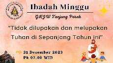 IBADAH MINGGU 31 DESEMBER 2023 GKJW JEMAAT TANJUNG PERAK SURABAYA