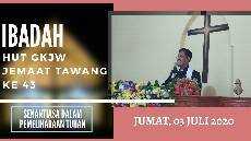 IBADAH HUT GKJW JEMAAT TAWANG JUMAT 3 JULI 2020 IBADAH HUT GKJW JEMAAT TAWANG JUMAT 3 JULI 2020