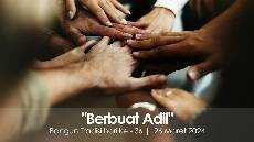 Berbuat Adil Bangun Tradisi hari ke 36 26 Maret 2024