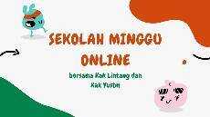 Sekolah Minggu Online Minggu 14 Juni 2020 Sekolah Minggu Online Minggu 14 Juni 2020