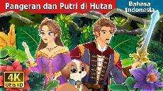 Pangeran dan Putri di Hutan The Prince and the Princess in the Forest IndonesianFairyTales