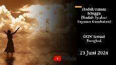 IBADAH UMUM MINGGU 23 Juni 2024 GKJW RUNGKUT