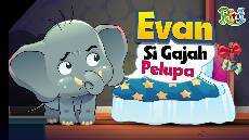 Evan Si Gajah Gemoy Pelupa Dongeng Anak Bahasa Indonesia Cerita Rakyat dan Dongeng Nusantara Evan Si Gajah Gemoy Pelupa Dongeng Anak Bahasa Indonesia Cerita Rakyat dan Dongeng Nusantara