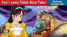 Putri yang Tidak Bisa Tidur The Princess Who Couldnt Sleep in Indonesian IndonesianFairyTales