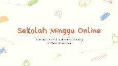 Sekolah Minggu Online Minggu 5 Juli 2020 Sekolah Minggu Online Minggu 5 Juli 2020