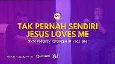 SELAH WORSHIP TAK PERNAH SENDIRI MEDLEY JESUS LOVES ME SYMPHONY WORSHIP KJ 184