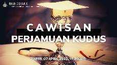 Ibadah Cawisan Persiapan Perjamuan Kudus Masa Paskah 07 April 2022