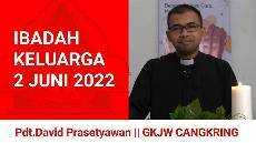 IBADAH KELUARGA 2 JUNI 2022 GKJW CANGKRING