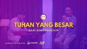 SELAH WORSHIP TUHAN YANG BESAR SARI SIMORANGKIR